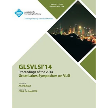 Glsvlsi 14 2014 Great Lakes Symposium on VLSI
