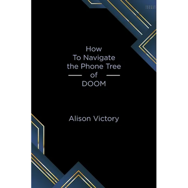 How to Navigate the Phone Tree of Doom