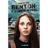 Benton: A Zombie Novel