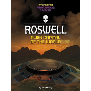 Roswell, Alien Capital of the World