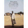 Figures in a Spare Landscape: Serving In The Twilight Of Empire, Bornu Province, Nigeria, 1959-60