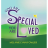 You Are Special - You Are Loved