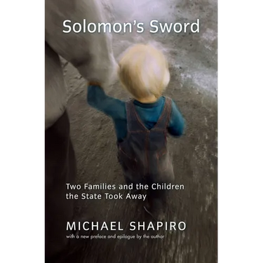 Solomon's Sword: Two Families and the Children the State Took Away