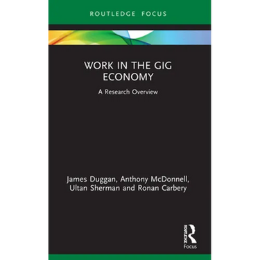 Work in the Gig Economy: A Research Overview
