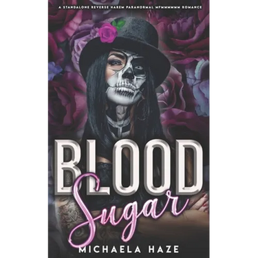 Blood Sugar (A Standalone Reverse Harem Paranormal Romance)