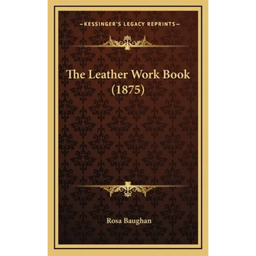 The Leather Work Book (1875)