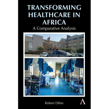 Transforming Healthcare in Africa: A Comparative Analysis