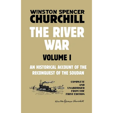 The River War Volume 1: An Historical Account of the Reconquest of the Soudan