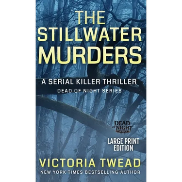 The Stillwater Murders (LARGE PRINT): A gripping serial killer thriller from the New York Times bestselling author