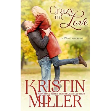 Crazy in Love: Blue Lake Series