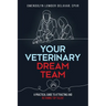 Your Veterinary Dream Team: A Practical Guide to Attracting and Retaining Top Talent