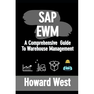 SAP Ewm: A Comprehensive Guide to Warehouse Management