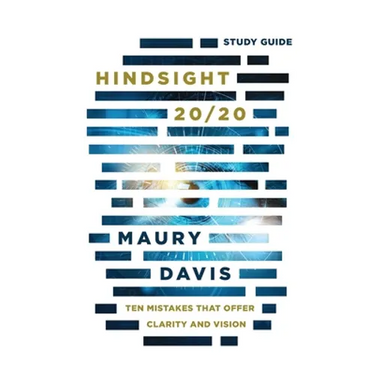 Hindsight 20/20 - Study Guide: Ten Mistakes That Offer Clarity And Vision