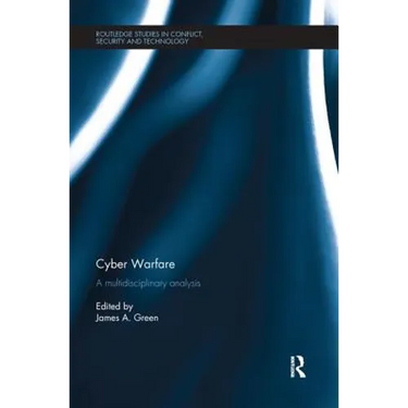 Cyber Warfare: A Multidisciplinary Analysis