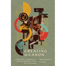 Creating the Canon: Composition, Controversy, and the Authority of the New Testament