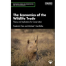 The Economics of the Wildlife Trade: Theory and Implications for Conservation