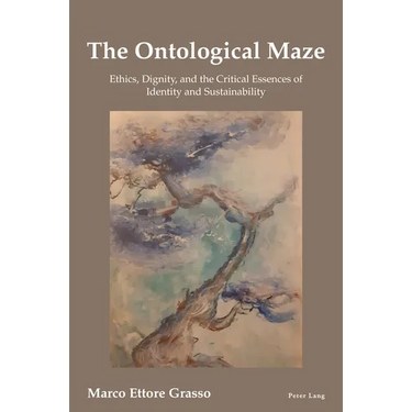 The Ontological Maze: Ethics, Dignity and the Critical Essences of Identity and Sustainability