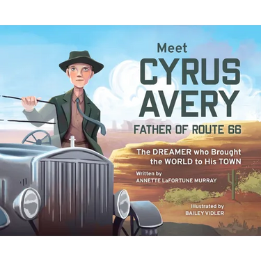 Meet Cyrus Avery, Father of Route 66