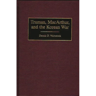 Truman, Macarthur, and the Korean War