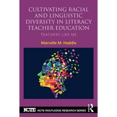 Cultivating Racial and Linguistic Diversity in Literacy Teacher Education: Teachers Like Me