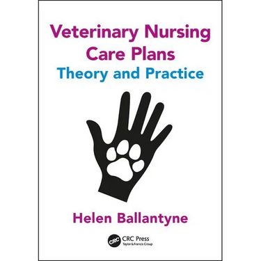 Veterinary Nursing Care Plans: Theory and Practice