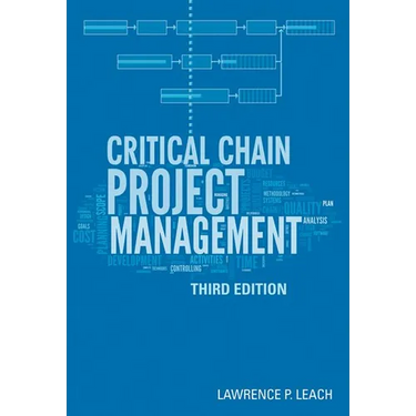 Critical Chain Project Management, Third Edition