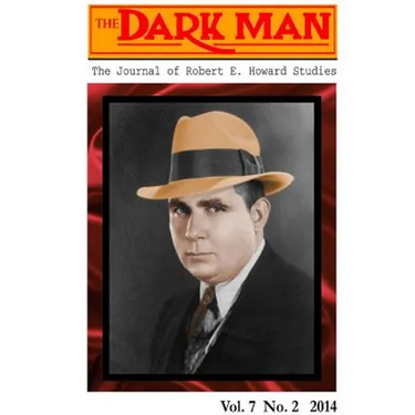 The Dark Man: The Journal of Robert E. Howard Studies