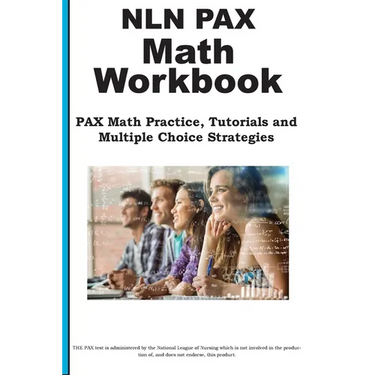 NLN PAX Math Workbook: PAX Math Exercises, Tutorials and Multiple Choice Strategies