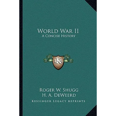 World War II: A Concise History