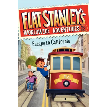 Flat Stanley's Worldwide Adventures #12: Escape to California