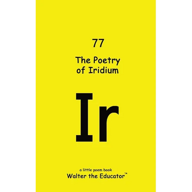The Poetry of Iridium