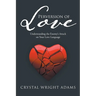Perversion of Love: Understanding the Enemy's Attack on Your Love Language