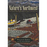 Nature's Northwest: The North Pacific Slope in the Twentieth Century