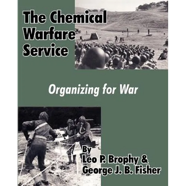 The Chemical Warfare Service: Organizing for War