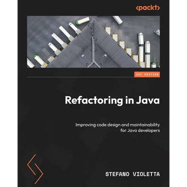 Refactoring in Java: Improving code design and maintainability for Java developers