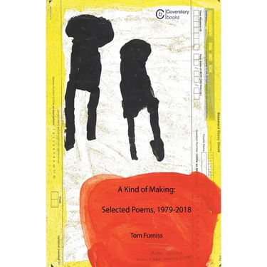 A Kind of Making: Selected Poems, 1979-2018