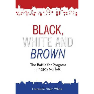 Black, White and Brown: The Battle for Progress in 1950s Norfolk