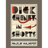 Dick Cheney in Shorts
