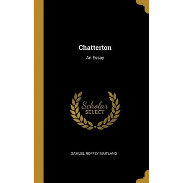 Chatterton: An Essay
