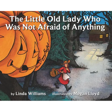 The Little Old Lady Who Was Not Afraid of Anything: A Halloween Book for Kids