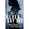 Never Say Die: A Gripping Thriller with an Unexpected Twist