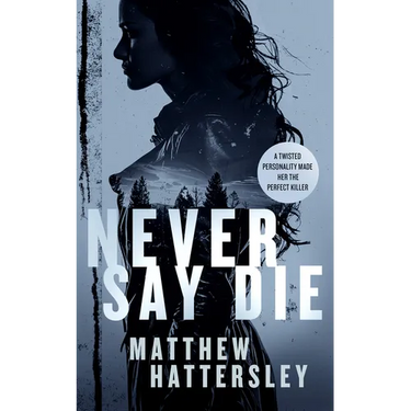 Never Say Die: A Gripping Thriller with an Unexpected Twist