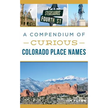 A Compendium of Curious Colorado Place Names