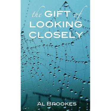 The Gift of Looking Closely