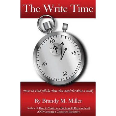 The Write Time: How to find all the time you need to write a book.