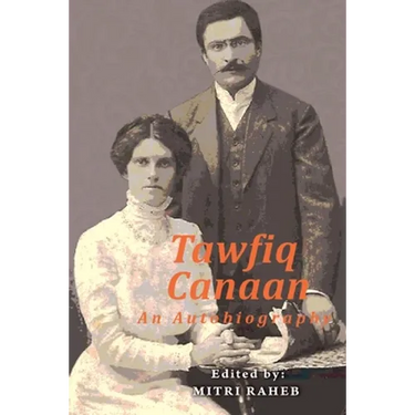 Tawfiq Canaan: An Autobiography