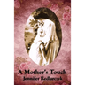 A Mother's Touch: Inspired by Pride and Prejudice