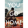 You Go Home
