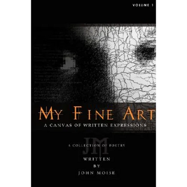My Fine Art: A Canvas of Written Expressions