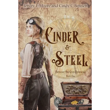 Cinder & Steel: Parmour: The Grim Chronicles Book One
